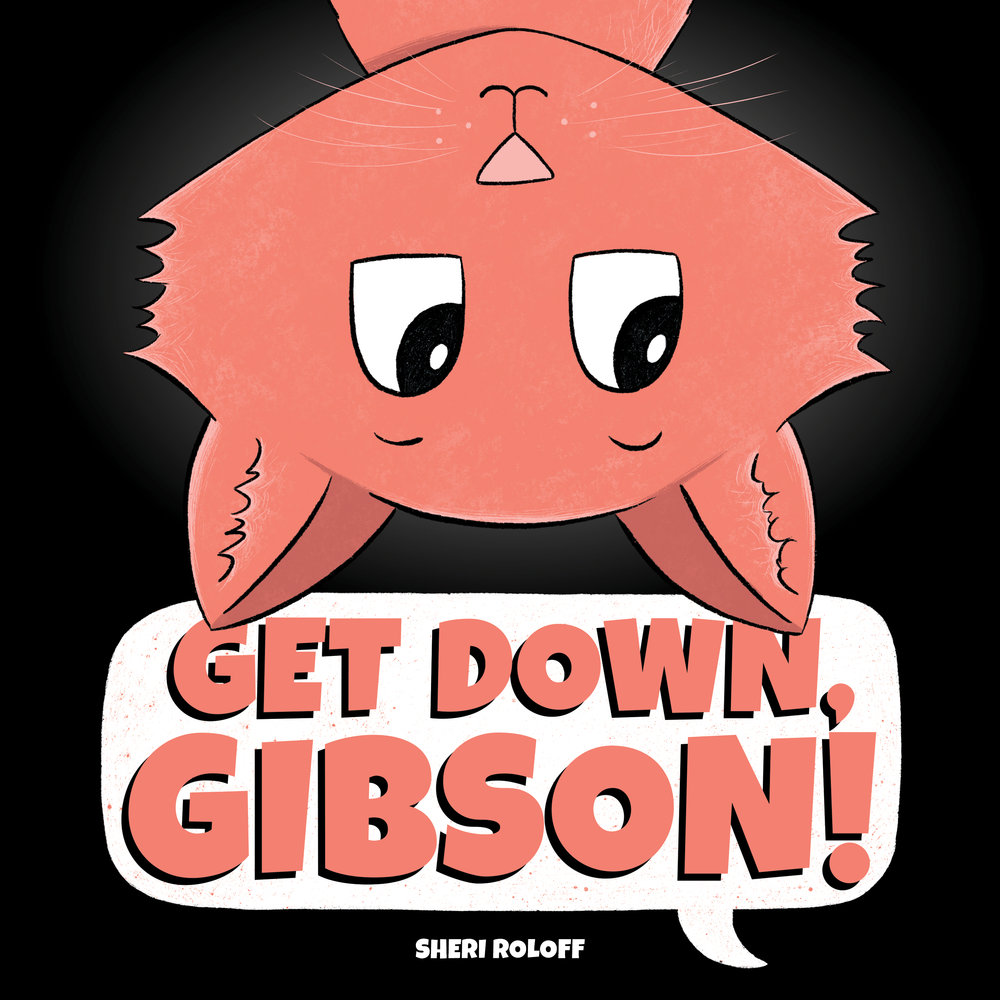 Get Down, Gibson! by Sheri Roloff picture book cover